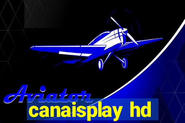 canaisplay hd